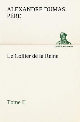 Le Collier de la Reine, Tome II [French] 3849135381 Book Cover