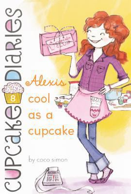 Alexis: Cool as a Cupcake 0606263349 Book Cover