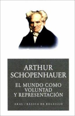 El mundo como voluntad y representación [Spanish] 844600397X Book Cover