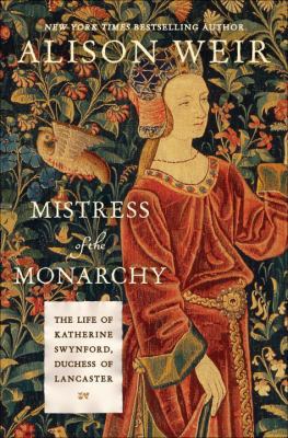 Mistress of the Monarchy: The Life of Katherine... 0345453239 Book Cover