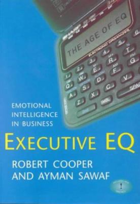 Executive Eq : Emotional Intelligence in Business 1587990997 Book Cover