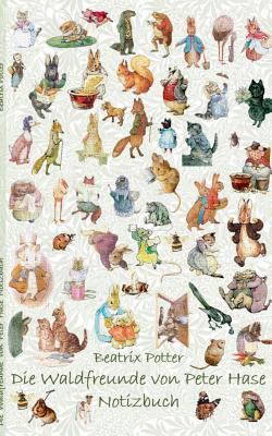 Die Waldfreunde von Peter Hase Notizbuch: Noteb... [German] 3752865954 Book Cover