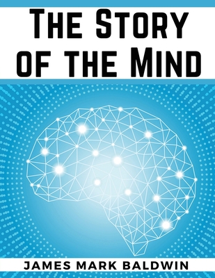 The Story of the Mind 1835527965 Book Cover