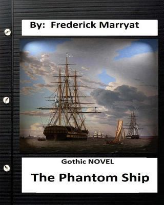 The Phantom Ship.( Gothic NOVEL ) (Original Cla... 1534609806 Book Cover