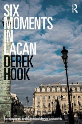 Six Moments in Lacan: Communication and Identif... 1138211613 Book Cover