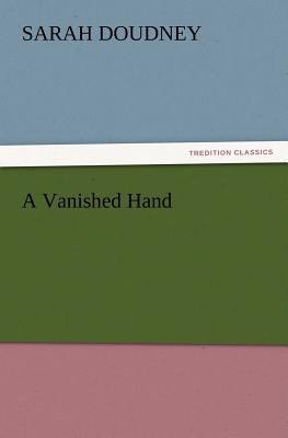 A Vanished Hand 3847215647 Book Cover