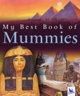 My Best Book of Mummies 0753410958 Book Cover