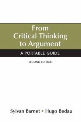 From Critical Thinking to Argument: A Portable ... 0312459882 Book Cover