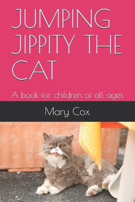 Jumping Jippity the Cat: A book for children of... B08W7DPW5N Book Cover