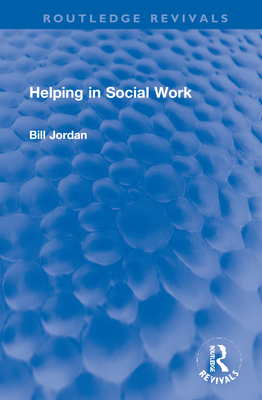 Helping in Social Work 1032220678 Book Cover