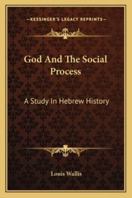 God And The Social Process: A Study In Hebrew H... 1162993472 Book Cover