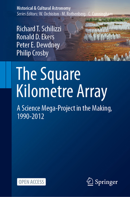 The Square Kilometre Array: A Science Mega-Proj... 3031513738 Book Cover