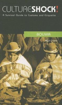 Cultureshock! Bolivia 0761424881 Book Cover