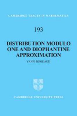 Distribution Modulo One and Diophantine Approxi... 113901773X Book Cover