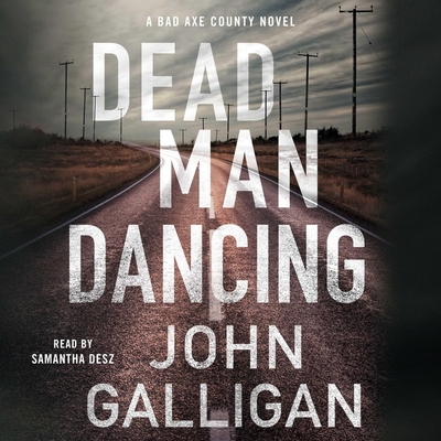 Dead Man Dancing: A Bad Axe County Novel 1797111515 Book Cover