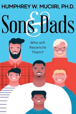 Sons And Dads: Who Will Reconcile Them? 1959379968 Book Cover