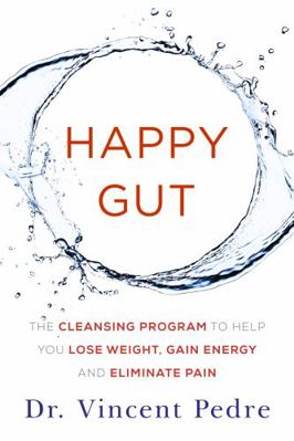 Happy Gut: The Cleansing Program to Help You Lo... 006236216X Book Cover