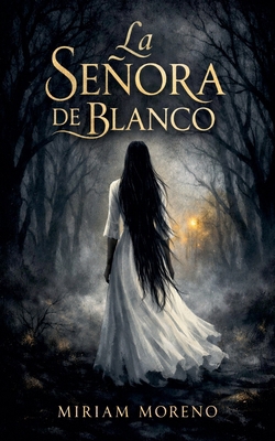 La Señora de Blanco [Spanish] B0GFCKFCYN Book Cover