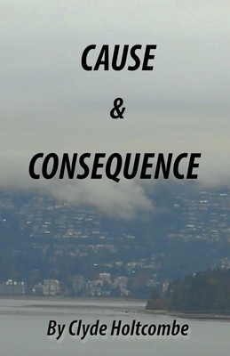 Cause and Consequence 1393449727 Book Cover