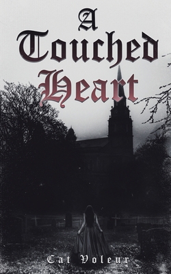 A Touched Heart B0F28Y4XCG Book Cover