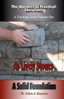 As Lively Stones: A Solid Foundation 1453768661 Book Cover