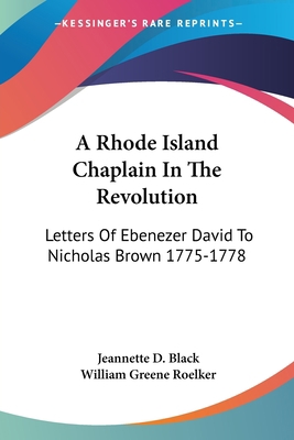 A Rhode Island Chaplain In The Revolution: Lett... 1432630148 Book Cover