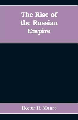 The Rise of the Russian Empire 9353608813 Book Cover