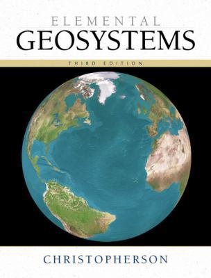 Elemental Geosystems (3rd Edition) 0130553476 Book Cover