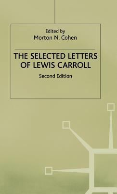 The Selected Letters of Lewis Carroll 0333496930 Book Cover