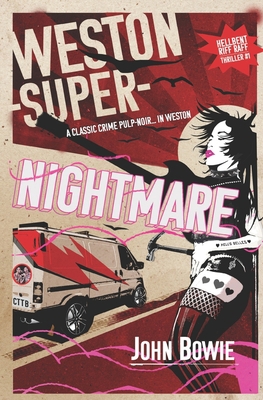 Weston-super-Nightmare: A Hellbent Riff Raff Th... B08ZHRR1MR Book Cover