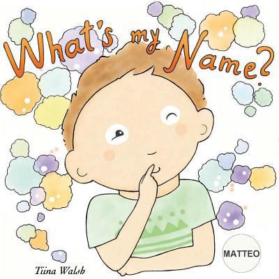 What's my name? MATTEO 1979503575 Book Cover