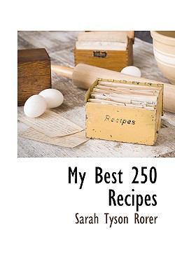 My Best 250 Recipes 1117707342 Book Cover