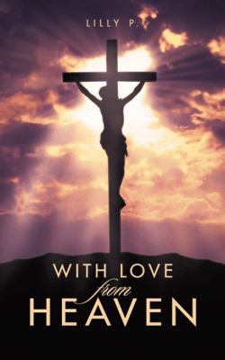 With Love from Heaven 1546206124 Book Cover