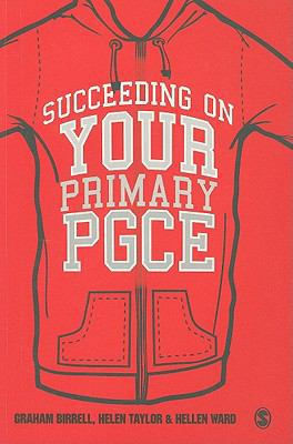 Succeeding on Your Primary Pgce 1849200300 Book Cover