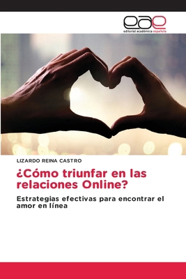 ¿Cómo triunfar en las relaciones Online? [Spanish] 6137360490 Book Cover