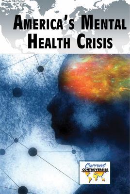 America's Mental Health Crisis 1534506144 Book Cover