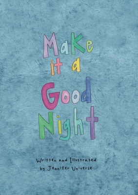 Make It a Good Night 1643437348 Book Cover