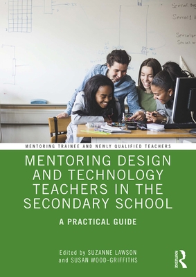 Mentoring Design and Technology Teachers in the... 1138500097 Book Cover