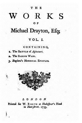 The Works of Michael Drayton, Esq 1533603790 Book Cover