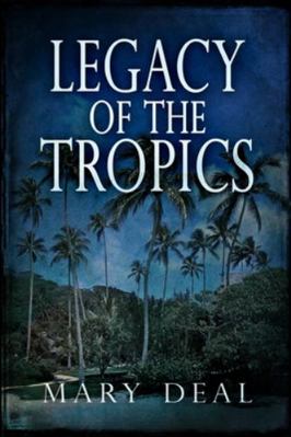 Legacy Of The Tropics 1715611187 Book Cover