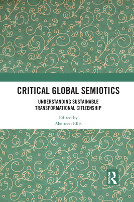 Critical Global Semiotics: Understanding Sustai... 1032088419 Book Cover