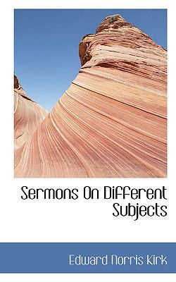 Sermons on Different Subjects 111746122X Book Cover