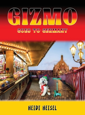 Gizmo Goes to Germany 1970440147 Book Cover