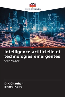 Intelligence artificielle et technologies émerg... [French] 6207006593 Book Cover