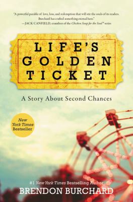 Life's Golden Ticket: A Story about Second Chances 0062456474 Book Cover