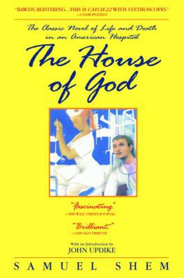 The House of God: The Classic Novel of Life and... 0385337388 Book Cover