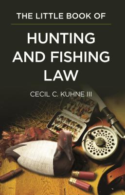 The Little Book of Hunting and Fishing Law 1616328916 Book Cover