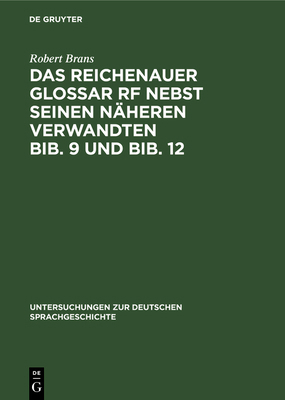 Das Reichenauer Glossar RF Nebst Seinen Näheren... [German] 3111280756 Book Cover