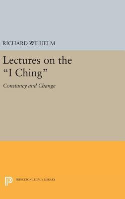 Lectures on the I Ching: Constancy and Change 0691638179 Book Cover