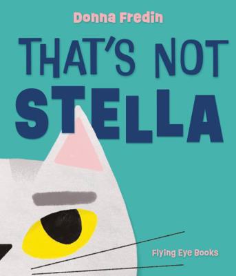 That's Not Stella 1838743316 Book Cover